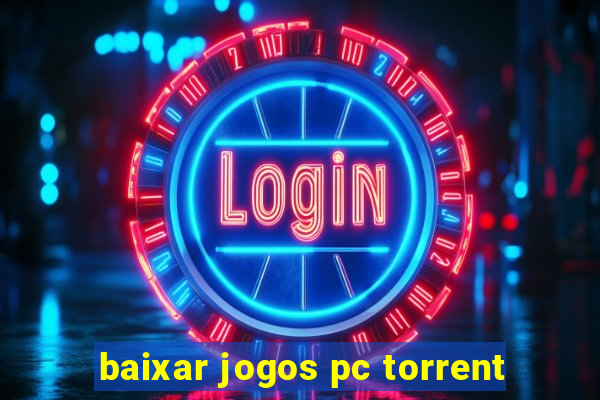 baixar jogos pc torrent